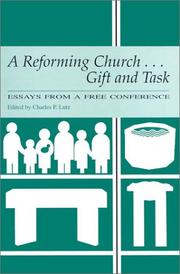 Cover of: A Reforming Church...: Gift and Task  by Charles P. Lutz