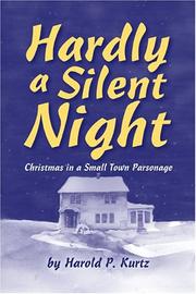 Cover of: Hardly A Silent Night: Christmas In A Small Town Parsonage