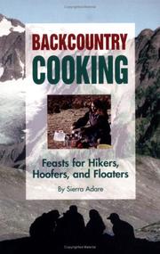 Cover of: Backcountry cooking: feasts for hikers, hoofers, and floaters
