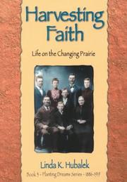 Cover of: Harvesting faith: life on the changing prairie