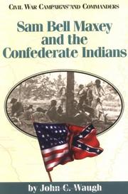 Cover of: Sam Bell Maxey and the Confederate Indians