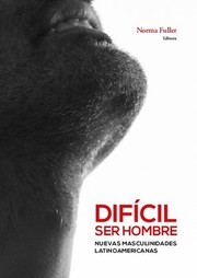 Cover of: Difícil ser hombre by Norma Fuller, editora.