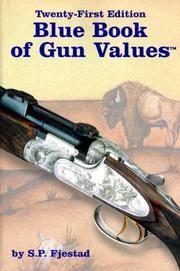 Cover of: Blue Book of Gun Values (Blue Book of Gun Values, ed 21) | Steven P. Fjestad