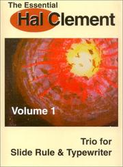 Cover of: The Essential Hal Clement Volume 1: Trio for Slide Rule & Typewriter