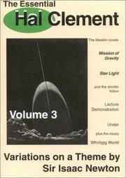 Cover of: The Essential Hal Clement Volume 3: Variations on a Theme by Sir Isaac Newton