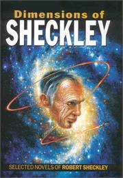 Cover of: Dimensions of Sheckley: The Selected Novels of Robert Sheckley