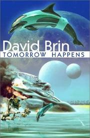 Cover of: Tomorrow Happens by David Brin, Deb Geisler, James Burns