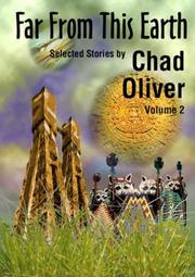 Cover of: Far from This Earth and Other Stories (Nesfa's Choice) (Nesfa's Choice) by Chad Oliver