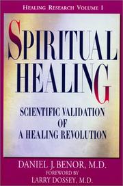 Cover of: Spiritual healing: scientific validation of a healing revolution