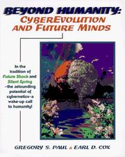 Cover of: Beyond humanity: cyberevolution and future minds