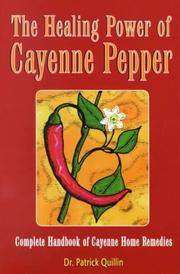 Cover of: The Healing Power of Cayenne Pepper: Complete Handbook of Cayenne Home Remedies