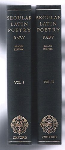 History of Secular Latin Poetry In 2VOL by F J E Raby