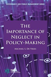 Cover of: The Importance of Neglect in Policy-Making by Michiel S. de Vries