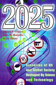 Cover of: 2025 : Scenarios of US and Global Society Reshaped by Science and Technology