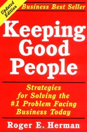 Cover of: Keeping good people: strategies for solving the #1 problem facing businesses today