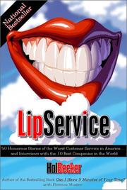 Cover of: Lip service: 50 humorous stories of the worst customer service in America and interviews with the 10 best companies in the world