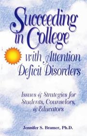 Cover of: Succeeding in college with attention deficit disorders by Jennifer S. Bramer