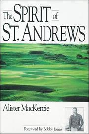 Cover of: The Spirit of St. Andrews by Alister MacKenzie