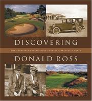 Discovering Donald Ross by Bradley S. Klein