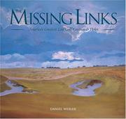Cover of: The Missing Links: America's Greatest Lost Golf Courses & Holes