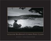Cover of: Alister MacKenzie's Cypress Point Club by Geoff Shackelford