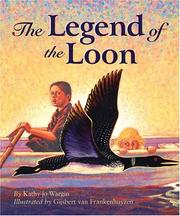 Cover of: The legend of the loon by Kathy-jo Wargin