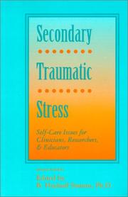 Cover of: Secondary Traumatic Stress: Self-Care Issues for Clinicians, Researchers, and Educators