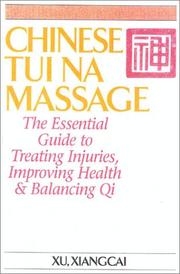 Cover of: Chinese Tui Na massage: the essential guide to treating injuries, improving health & balancing Qi