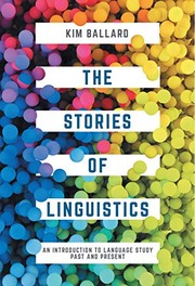 Cover of: The Stories of Linguistics: An Introduction to Language Study Past and Present