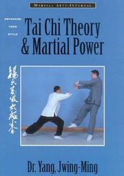 Cover of: Tai chi theory & martial power: advanced Yang style tai chi