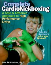 Cover of: Complete CardioKickboxing by Tom Seabourne