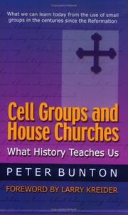 Cover of: Cell Groups and House Churches: What History Teaches Us