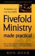 Cover of: Fivefold Ministry Made Practical: How to Release Apostles, Prophets, Evangelists, Pastors And Teachers to Equip Today's Church