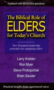 Cover of: The Biblical Role of Elders for Today's Church: New Testament Leadership Principles for Equipping Elders