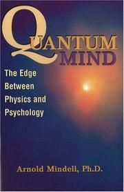 Cover of: Quantum mind: the edge between physics and psychology