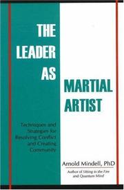 The Leader As Martial Artist by Arnold Mindell