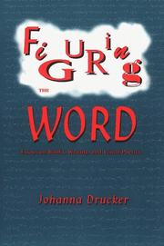 Cover of: Figuring the word by Johanna Drucker