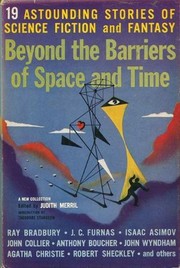 Cover of: Beyond the barriers of space and time by edited by Judith Merril ; with an introd. by Theodore Sturgeon.