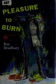 Cover of: A Pleasure To Burn by 
