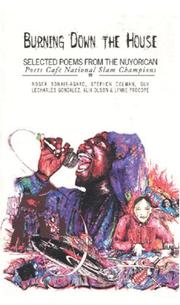 Cover of: Burning Down the House : Selected Poems from the Nuyorican Poets Cafe's National Poetry Slam Champions