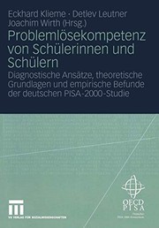 Cover of: Problemlösekompetenz von Schülerinnen und Schülern: Diagnostische Ansätze, theoretische Grundlagen und empirische Befunde der deutschen PISA-2000-Studie