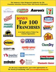 Cover of: Bond's Top 100 Franchises: An In Depth Analysis of Today's Top Franchise Opportunities