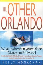 Cover of: The Other Orlando, Third Edition: What To Do When You've Done Disney and Universal by Kelly Monaghan