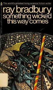 Something Wicked This Way Comes by Ray Bradbury