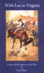 Cover of: With Lee in Virginia (Works of G. A. Henty) by G. A. Henty