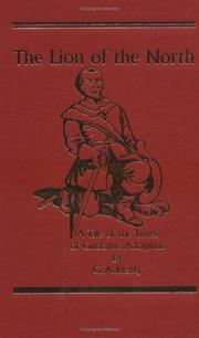 Cover of: The Lion of the North: a tale of the times of Gustavus Adolphus and the wars of religion