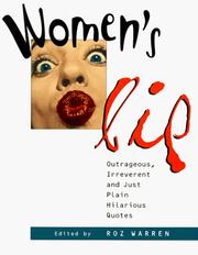 Cover of: Women's lip: outrageous, irreverent, and just plain hilarious quotes