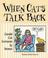 Cover of: When Cats Talk Back