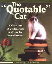 Cover of: The Quotable Cat: A Collection of Quotes, Facts, and Lore for Feline Fanciers