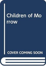 Cover of: Children of Morrow by H. M. (Helen Mary) Hoover